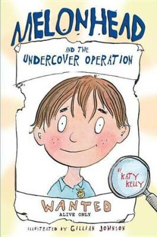 Cover of Melonhead and the Undercover Operation