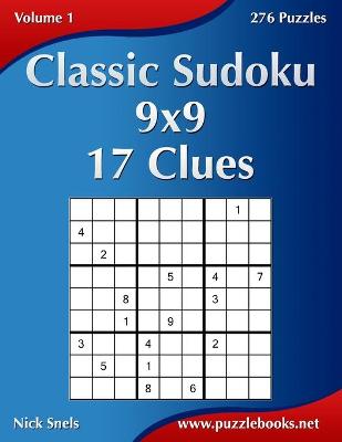 Book cover for Classic Sudoku 9x9 - 17 Clues - Volume 1 - 276 Puzzles