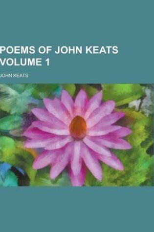Cover of Poems of John Keats Volume 1