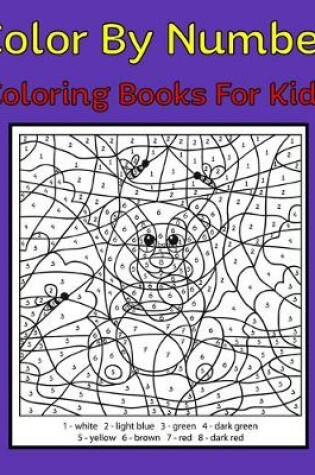 Cover of Color By Number Coloring Books For Kids