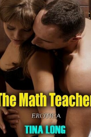 Cover of The Math Teacher (Erotica)