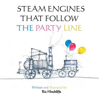 Book cover for Steam Engines that follow the Party Line