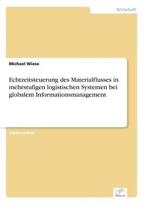 Book cover for Echtzeitsteuerung des Materialflusses in mehrstufigen logistischen Systemen bei globalem Informationsmanagement