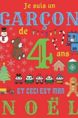 Cover of Je suis un garcon de 4 ans et ceci est mon Noel