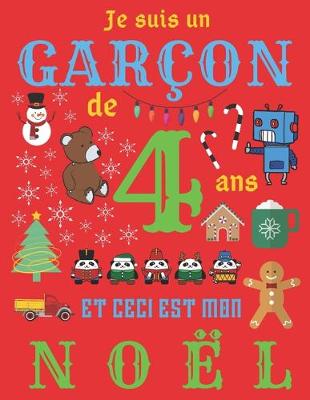 Book cover for Je suis un garcon de 4 ans et ceci est mon Noel