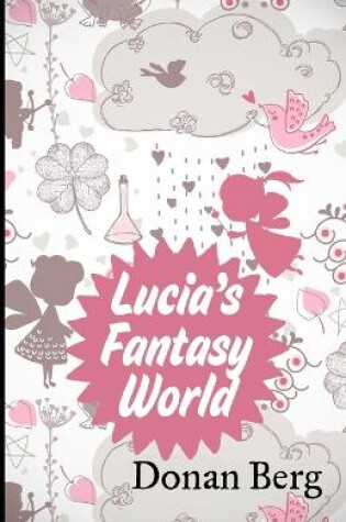 Cover of Lucia's Fantasy World