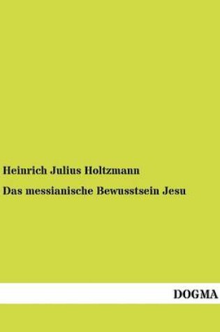 Cover of Das messianische Bewusstsein Jesu