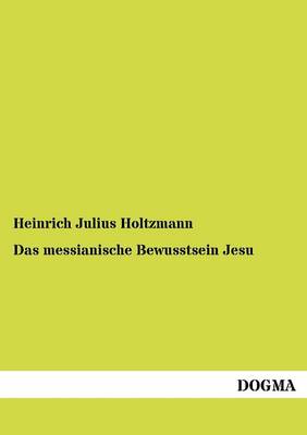 Book cover for Das messianische Bewusstsein Jesu