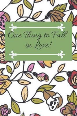 Book cover for One Thing to Fall in Love !