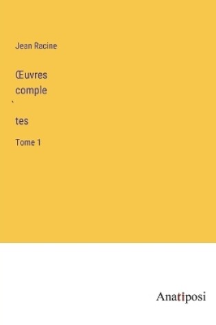 Cover of OEuvres comple&#768;tes