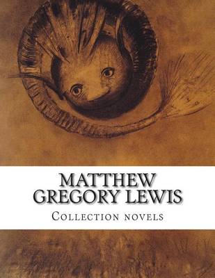 Book cover for Matthew Gregory Lewis, Collection novels