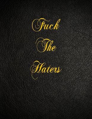 Book cover for Fuck The Haters