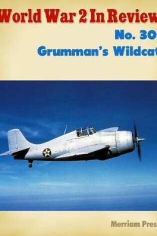 Cover of World War 2 In Review No. 30: Grumman's Wildcat