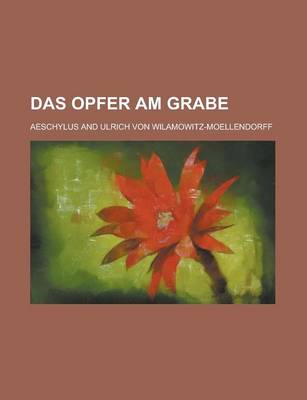 Book cover for Das Opfer Am Grabe