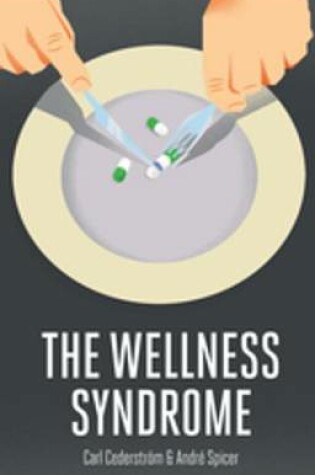 Cover of The Wellness Syndrome