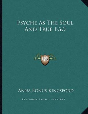 Book cover for Psyche as the Soul and True Ego