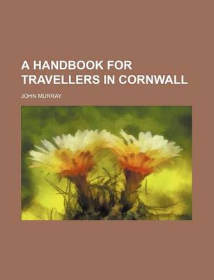 Book cover for A Handbook for Travellers in Cornwall