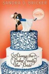 Book cover for Always the Baker, Finally the Bride