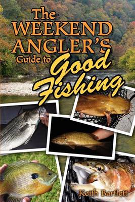 Book cover for The Weekend Angler's Guide To Good Fishing