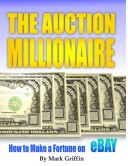 Book cover for Auction Millionaire: How To Make a Fortune on EBAY