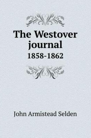 Cover of The Westover journal 1858-1862