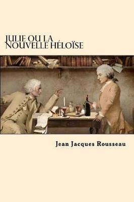 Book cover for Julie Ou La Nouvelle Heloise (Frech Edition)