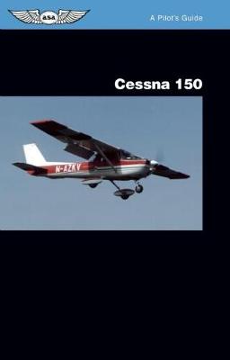 Book cover for Cessna 150: A Pilot's Guide