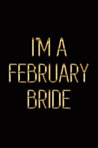 Cover of I'm a February Bride