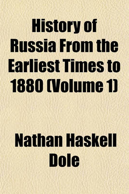 Book cover for History of Russia from the Earliest Times to 1880 Volume 1
