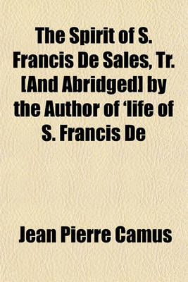 Book cover for The Spirit of S. Francis de Sales, Tr. [And Abridged] by the Author of 'Life of S. Francis de