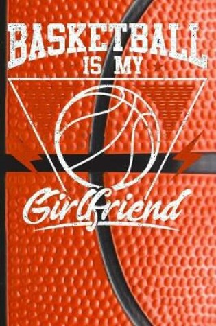 Cover of basketball is my girlfriend