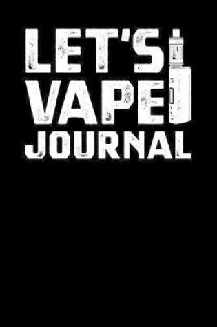 Cover of Let's Vape Journal