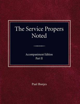 Book cover for The Service Propers Noted/Accompaniment Edition Part II