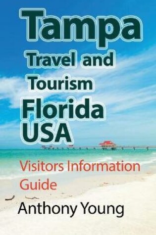Cover of Tampa Travel and Tourism Florida USA