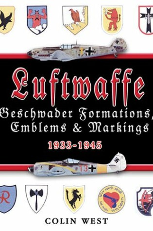 Cover of Luftwaffe Geschwader Formation, Emblems and Markings, 1933-1945