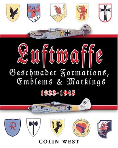 Book cover for Luftwaffe Geschwader Formation, Emblems and Markings, 1933-1945