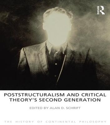 Cover of Poststructuralism and Critical Theory's Second Generation
