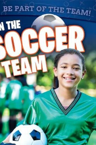Cover of On the Soccer Team