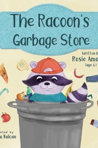 Cover of The Racoon's Garbage Store