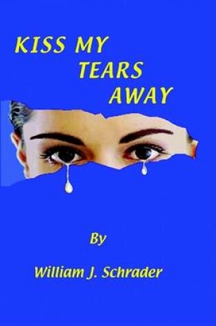 Cover of Kiss My Tears away