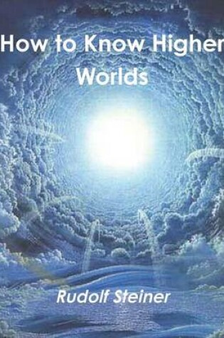 Cover of How to Know Higher Worlds