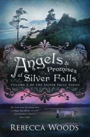 Cover of Angels & Promises of Silver Falls