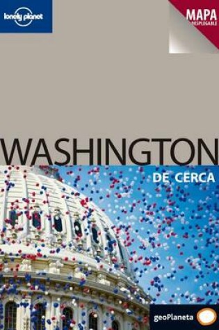 Cover of Lonely Planet Washington de Cerca
