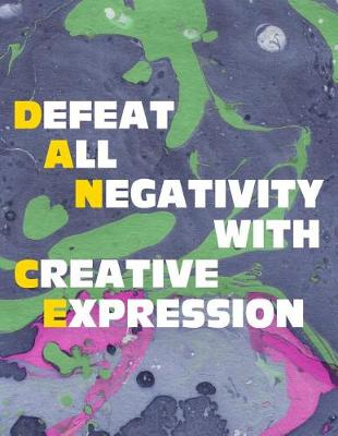 Book cover for Defeat All Negativity With Creative Expression