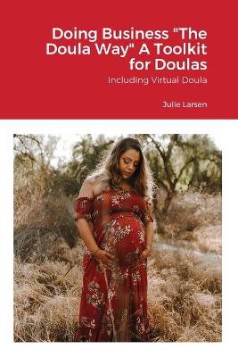 Book cover for Doing Business the Doula Way