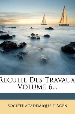 Cover of Recueil Des Travaux, Volume 6...
