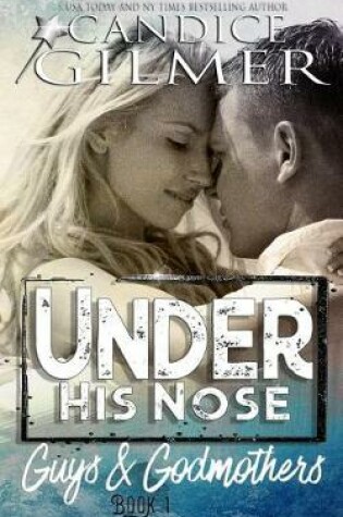 Cover of Under His Nose