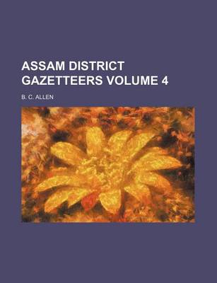 Book cover for Assam District Gazetteers Volume 4