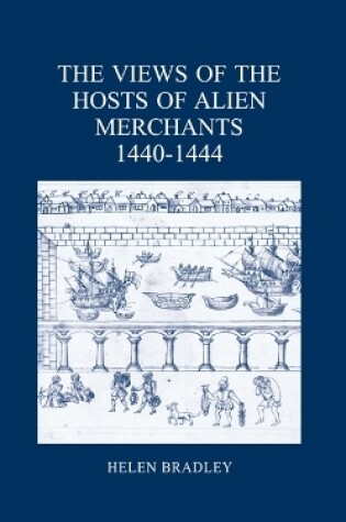 Cover of The Views of the Hosts of Alien Merchants, 1440-1444