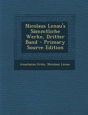 Book cover for Nicolaus Lenau's Sammtliche Werke, Dritter Band - Primary Source Edition